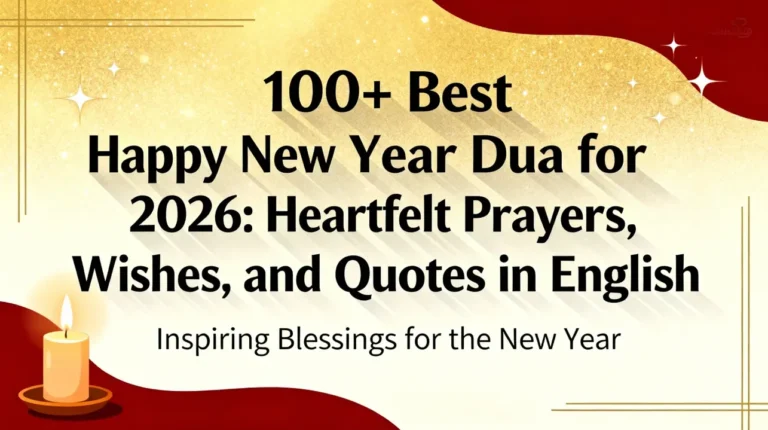100+ Best Happy New Year Dua for 2026 Heartfelt Prayers, Wishes, and Quotes in English