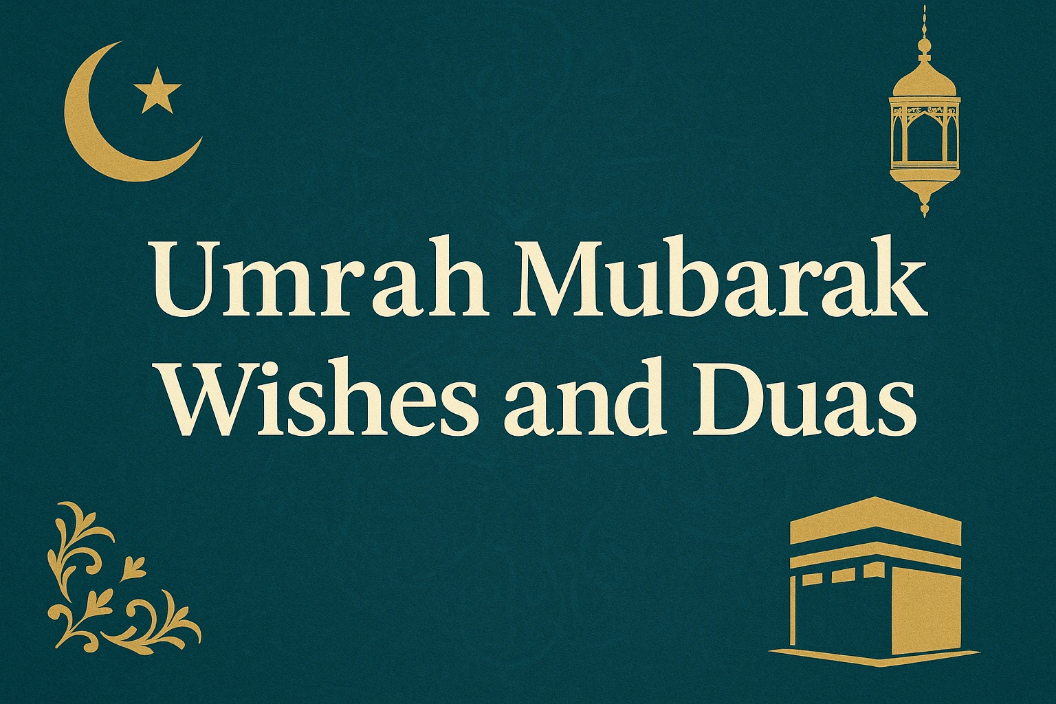 Umrah Mubarak Wishes