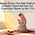 Islamic Prayer for Safe Delivery of Baby Powerful Dua for Expectant Moms in the USA