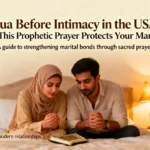 Dua Before Intimacy in the USA How This Prophetic Prayer Protects Your Marriage