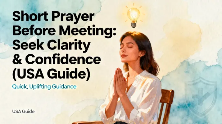 Short Prayer Before Meeting Seek Clarity & Confidence (USA Guide)