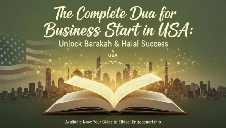 The Complete Dua for Business Start in USA: Unlock Barakah & Halal Success